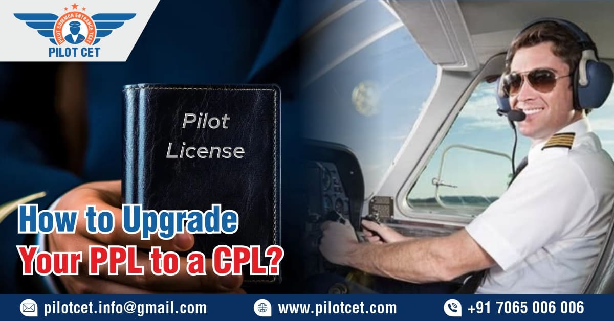 How to Upgrade Your PPL to a CPL?